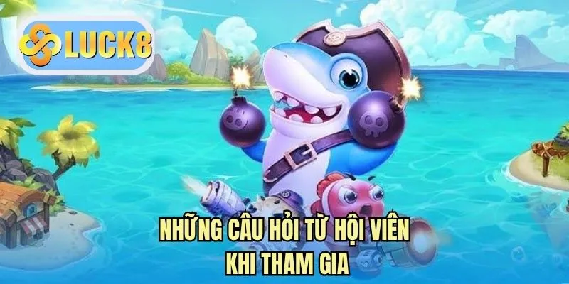 Những câu hỏi từ hội viên khi tham gia